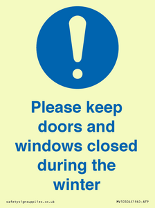 Please keep doors and windows closed during the winter